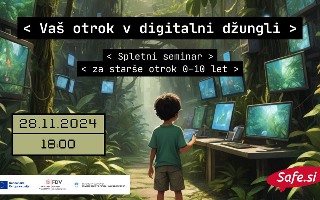 Brezplačni spletni seminar – Vaš otrok v digitalni džungli